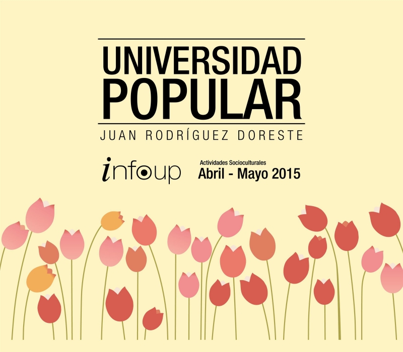 Actividades socioculturales de la Universidad Popular Juan Rodríguez Doreste para los meses de abril y mayo de 2015