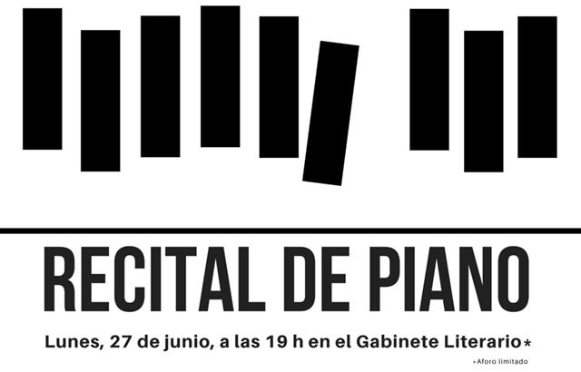 Recital de Piano el lunes 27 de Junio, a las 19h en el Gabinete Literario. Aforo limitado