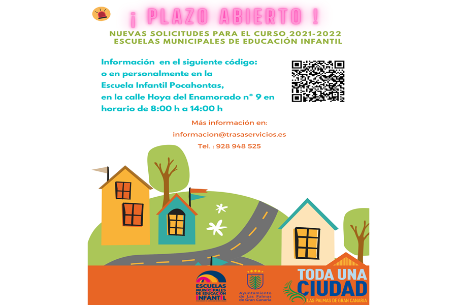 Plazo abierto 2021/22 escuelas municipales educación infantil información en el código o en la E.I Pocahontas c/ Hoya del enamorado 9 de 8:00 a 14:00 informacion@trasaservicios.es 928948525