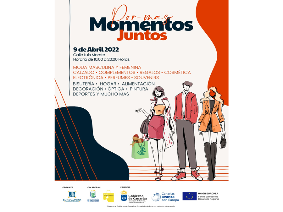 Más momentos juntos 9/4/2022 c/Luis Morote de 10h a 20h moda masculina y femenina calzado complementos regalos cosmética electrónica perfumes y mucho más