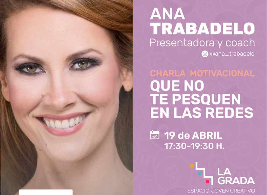 El Espacio Joven Creativo 'La Grada' acoge una charla motivacional de la coach Ana Trabadelo para 'Que no te Pesquen en las Redes'